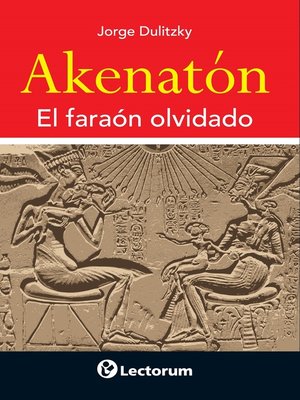 cover image of Akenaton. El faraón olvidado